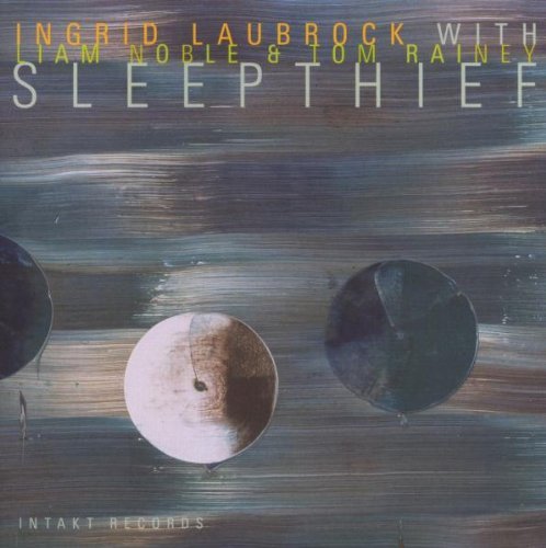 Ingrid/Laubrock/Liam/Sleepthief