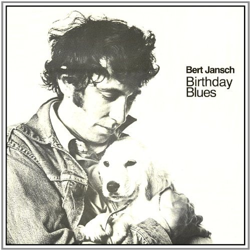 Bert Jansch/Birthday Blues