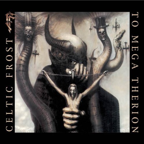 Celtic Frost/To Mega Therion