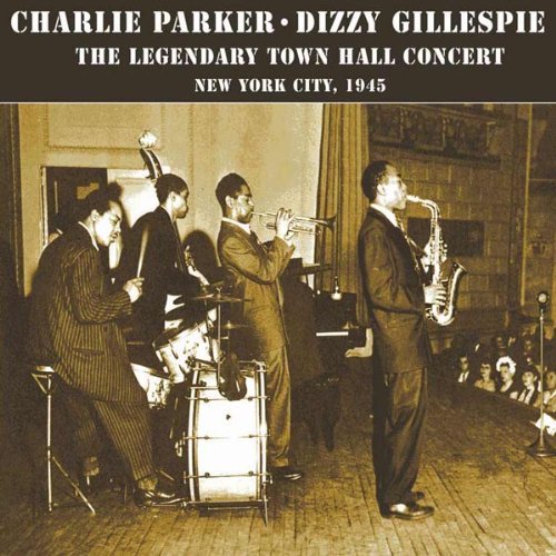 Parker/Gillespie/Town Hall Concert Nyc 1945...