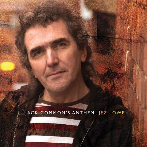 Jez Lowe Jack Common's Anthem 