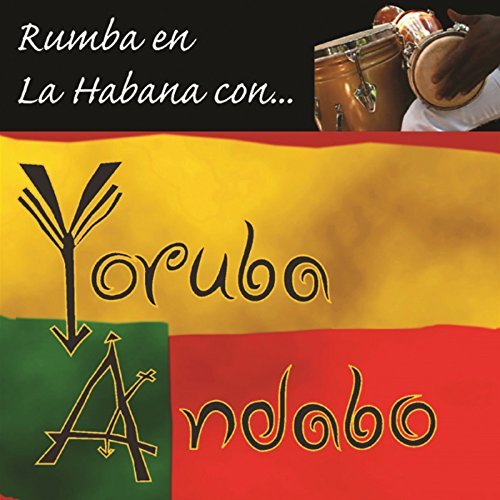 Yoruba Andabo/Rumba En La Habana Con...