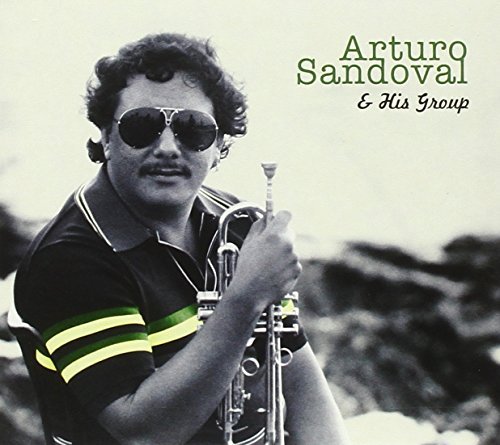 Arturo & His Group Sandoval/Arturo Sandoval & His Group