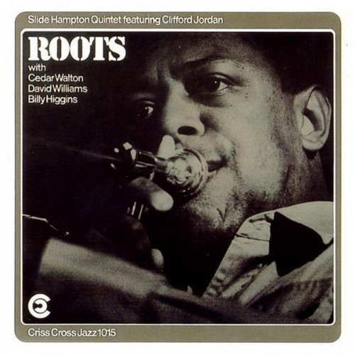 Slide Hampton/Roots@Feat. Clifford Jordan