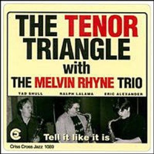 Tenor Triangle/Tell It Like It Is