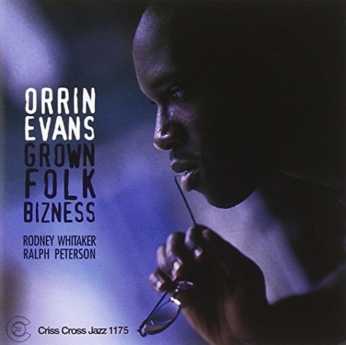 Orrin Evans/Grown Folk Bizness