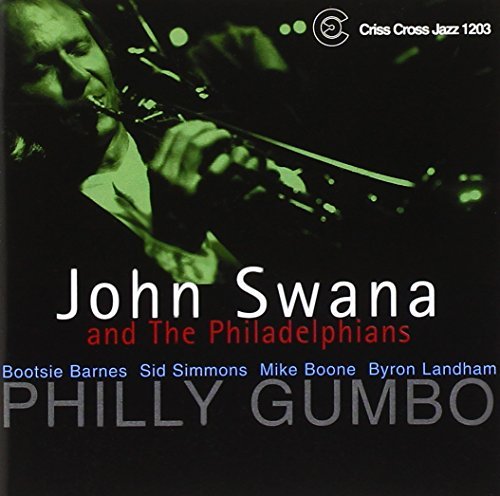 John Swana And The Philadelphians/Philly Gumbo