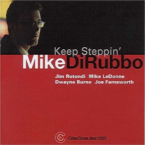 Mike Dirubbo/Keep Steppin'