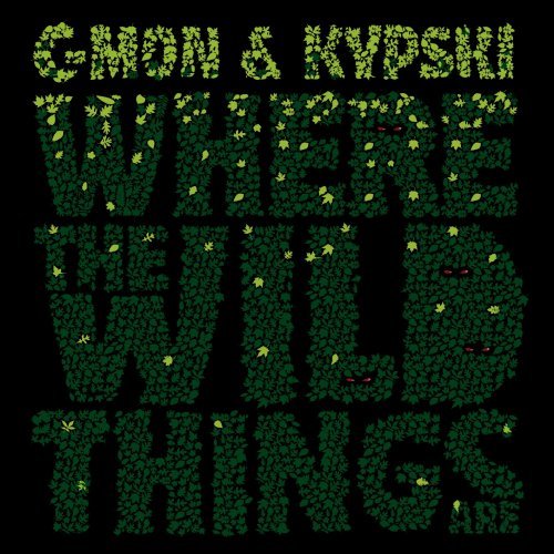 C-Mon & Kypski/Where The Wild Things Are@Import-Eu