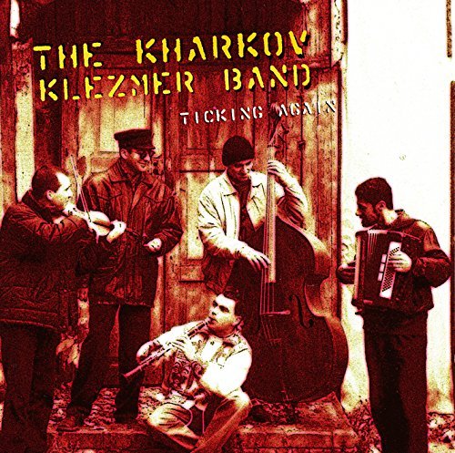 Kharkov Band Klezmer/Ticking Again
