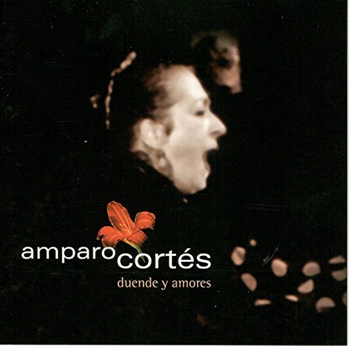Amparo Cortes/Duende Y Amores