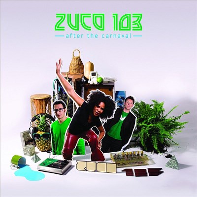 Zuco 103/After The Carnaval@Import-Gbr
