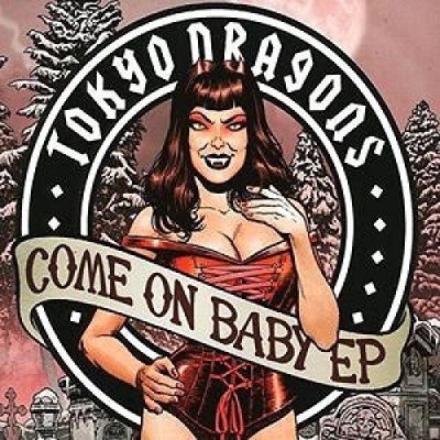 Tokyo Dragons/Come On Baby Ep@Import-Eu