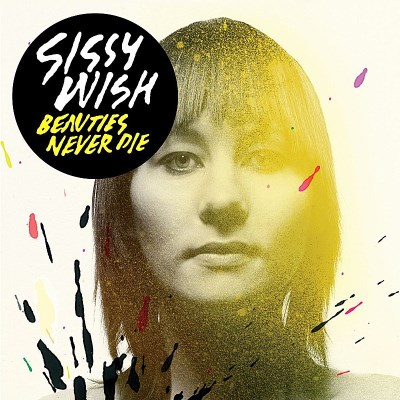 Sissy Wish/Beauties Never Die