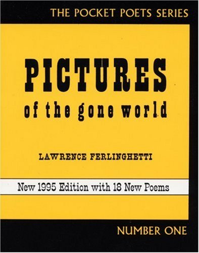 Lawrence Ferlinghetti/Pictures of the Gone World@0002 EDITION;