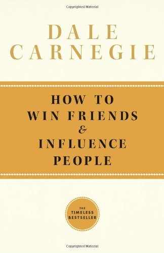 Dale Carnegie How To Win Friends And Influence People 