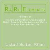 Ustad Sultan Khan Rare Elements Abridged 