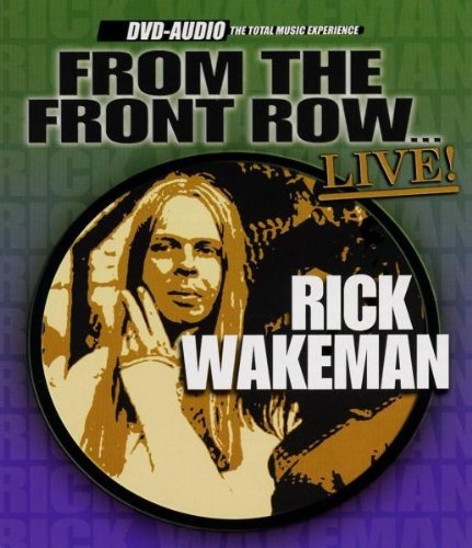 Rick Wakeman/From The Front Row Live@Dvd Audio@From The Front Row...Live