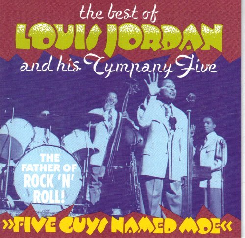 Louis Jordan/Five Guys Named Moe: The Best Of Louis Jordan & Th