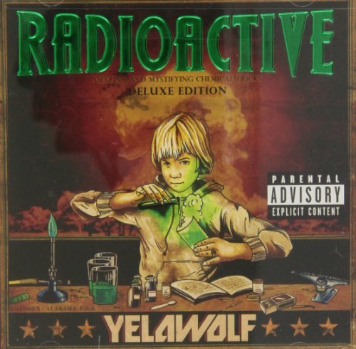 Yelawolf/Radioactive@Explicit Version@Deluxe Ed.