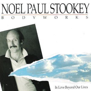 Noel Paul Stookey/In Love Beyond Our Lives
