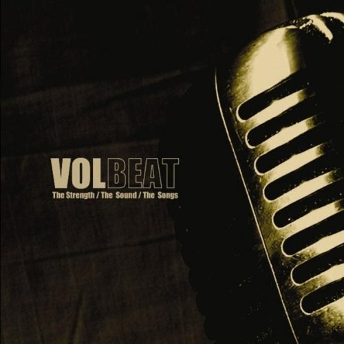 Volbeat Strength The Sounds The Songs 