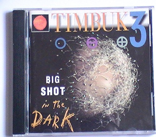 Timbuk3/Big Shot In The Dark