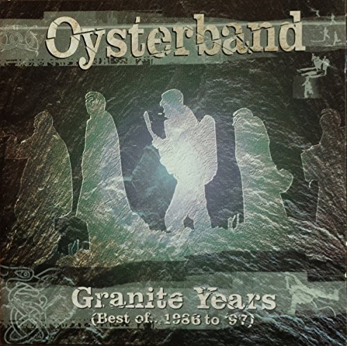 Oysterband/Granite Years-Best Of 1986 To