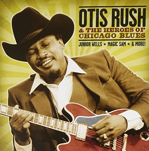 Otis & Heroes Of Chicago Rush/Stand The Test Of Time