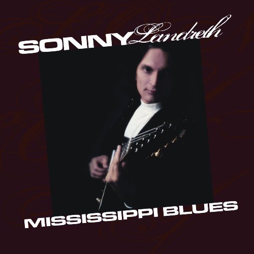 Sonny Landreth Mississippi Blues 