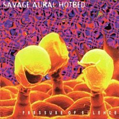 Savage Aural Hotbed Pressure Of Silence 
