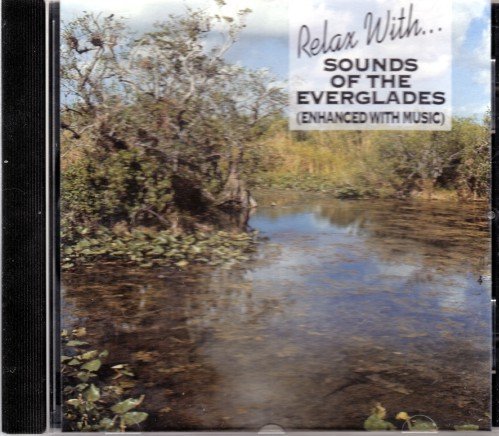 Sounds Of The Everglades/Relax With Sounds Of The Everglades