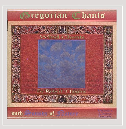 Robert Higgins/Wind Chants Gregorian Chants W