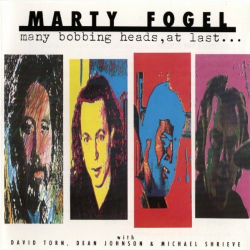 Marty Fogel/Many Bobbing Heads At Last
