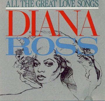 Diana Ross/All The Great Love Songs