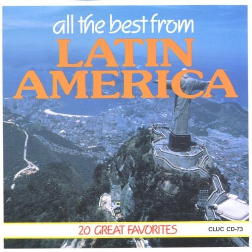 Latin America All The Best Vol. 1 Latin America All The B Latin America All The Best Fro 