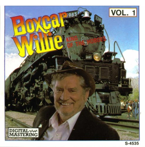 Boxcar Willie/King Of The Hoboes, Vol. 1
