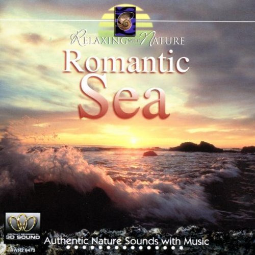 Relaxing With Nature: Romantic Sea/Relaxing With Nature: Romantic Sea