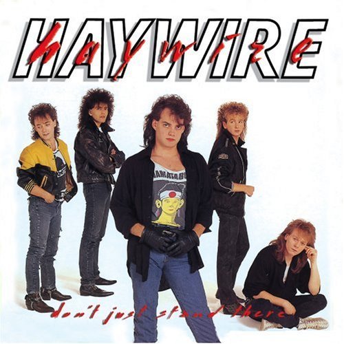 Haywire/Don'T Just Stand There@Import-Can@Incl. Bonus Track