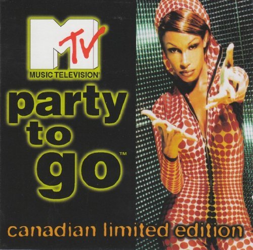 Mtv Party To Go Candadian Limited Edition/Mtv Party To Go Candadian Limited Edition