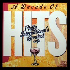 Ten Years Of # 1 Hits (A Decade Of Hits: Philly International's Greatest)/Ten Years Of # 1 Hits (A Decade Of Hits: Philly International's Greatest)