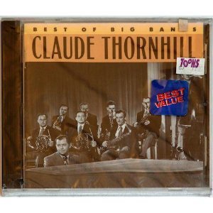 Claude & Orchestra Thornhill/Best Of The Big Bands