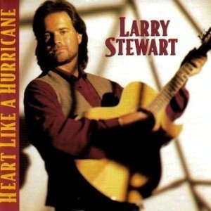 Stewart Larry Heart Like A Hurricane 
