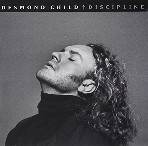 Desmond Child/Discipline