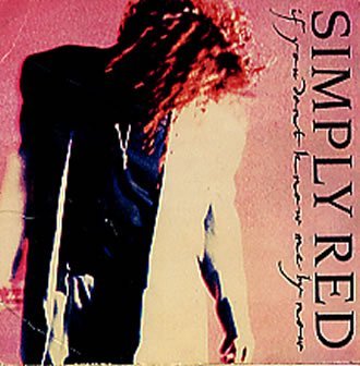 Simply Red/If You Don'T Know Me By Now