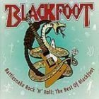 Blackfoot/Rattlesnake Rock N Roll: Best
