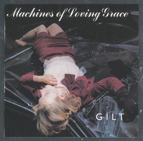 Machines Of Loving Grace Gilt 