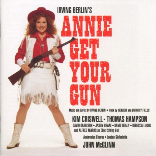 I. Berlin Annie Get Your Gun Criswell Hampson Garrison + Mcglinn London Sinf 