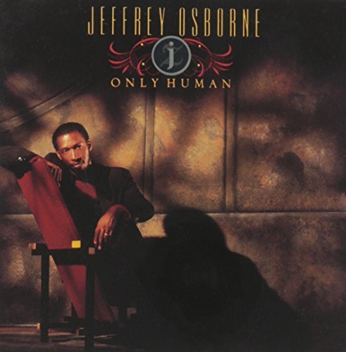 Jeffrey Osborne/Only Human