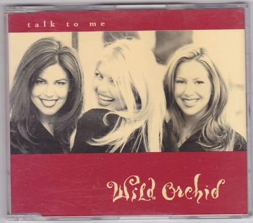 Wild Orchid/Talk To Me